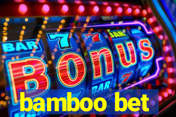 bamboo bet